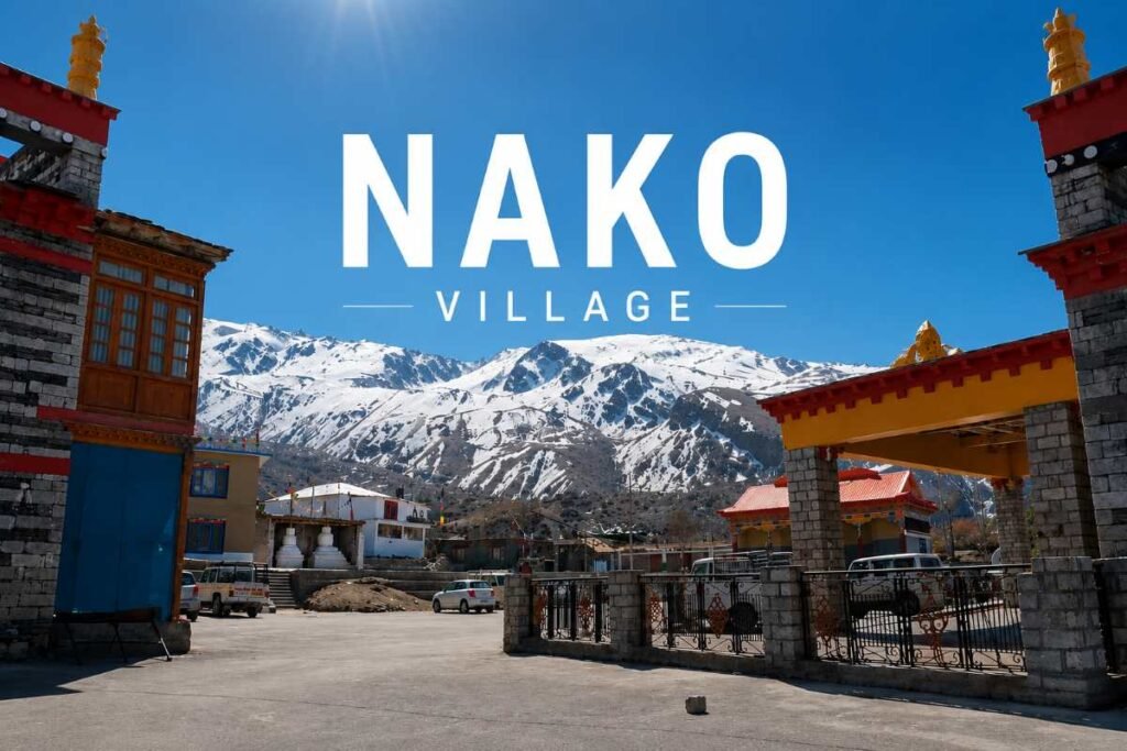 Nako Village & Lake Kinnaur: History, Mystery, Religious Significance and Complete Travel Guide